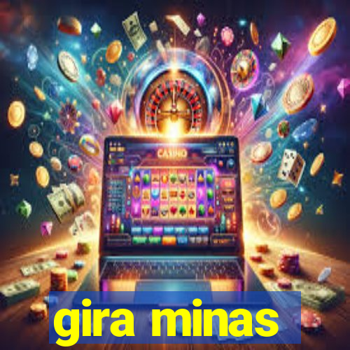 gira minas